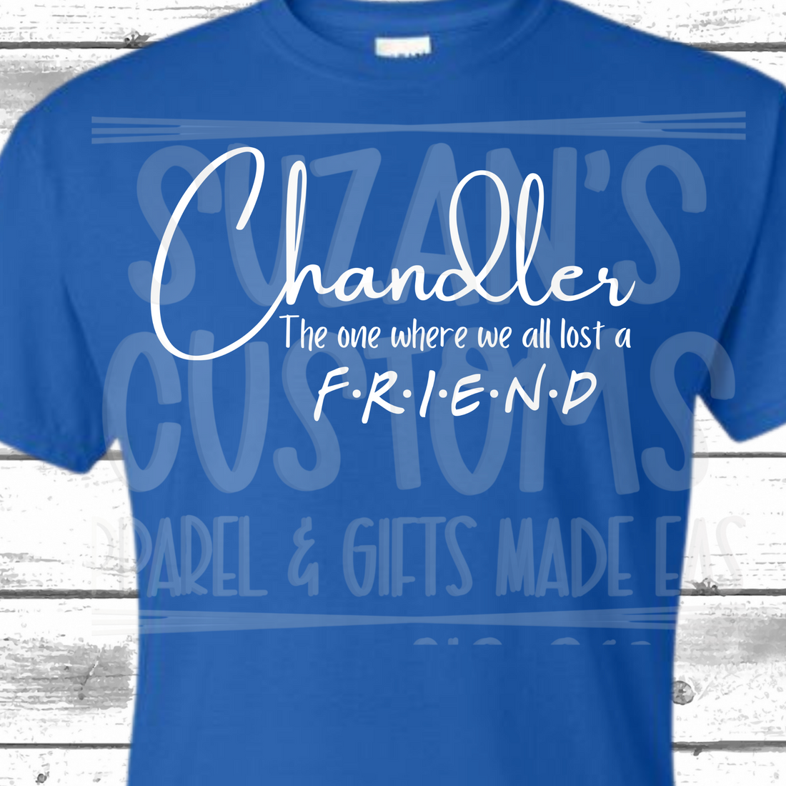 The One Where We Lost A Friend-TRANSFER ONLY