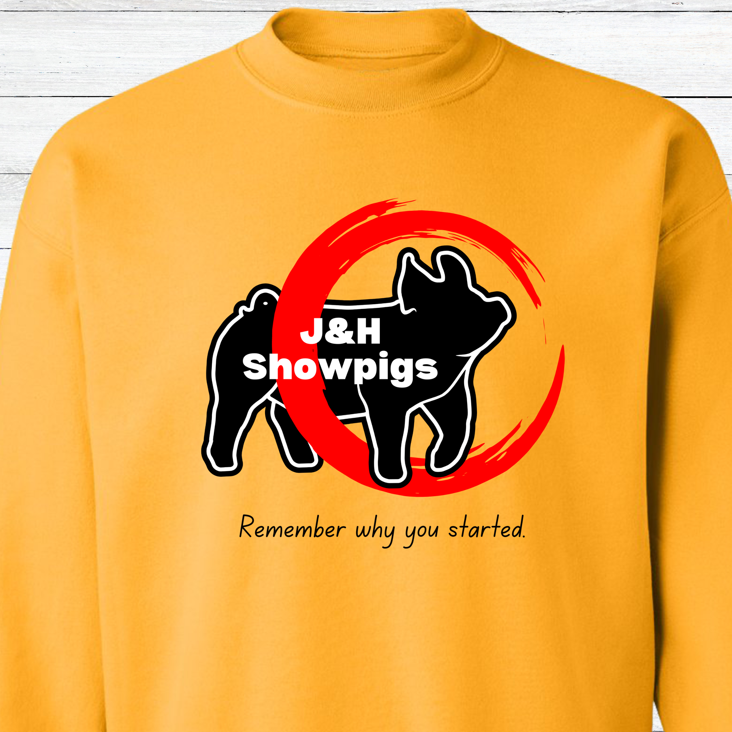 J&amp;H Showpigs.3-Remember Why You Started CREWNECK