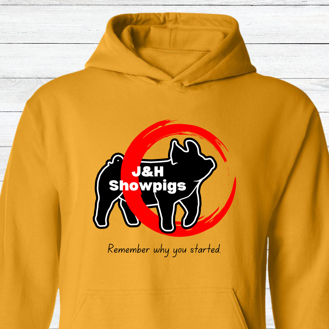J&amp;H Showpigs.3-Remember Why You Started HOODIE