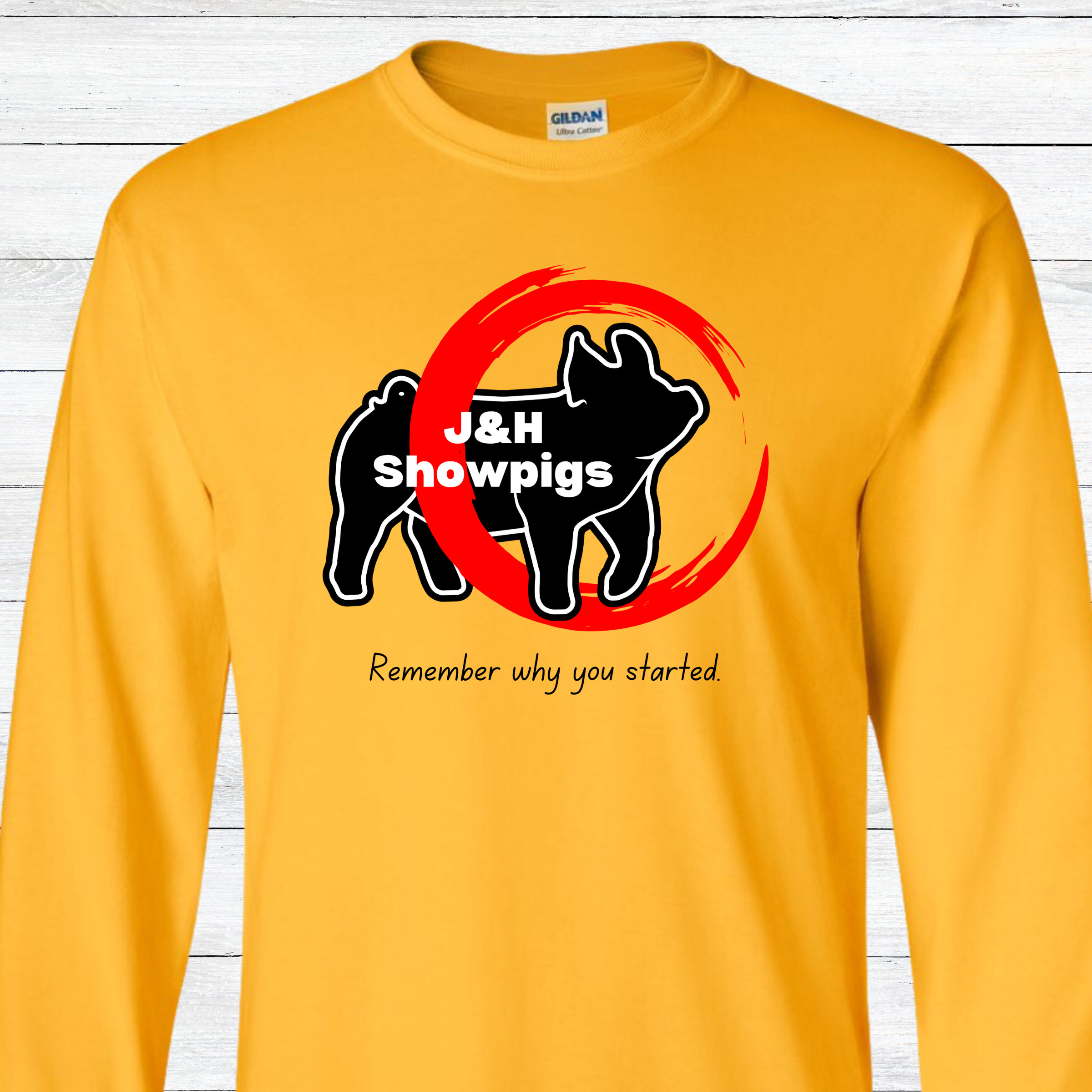 J&H Showpigs.3-Remember Why You Started LONG SLEEVE