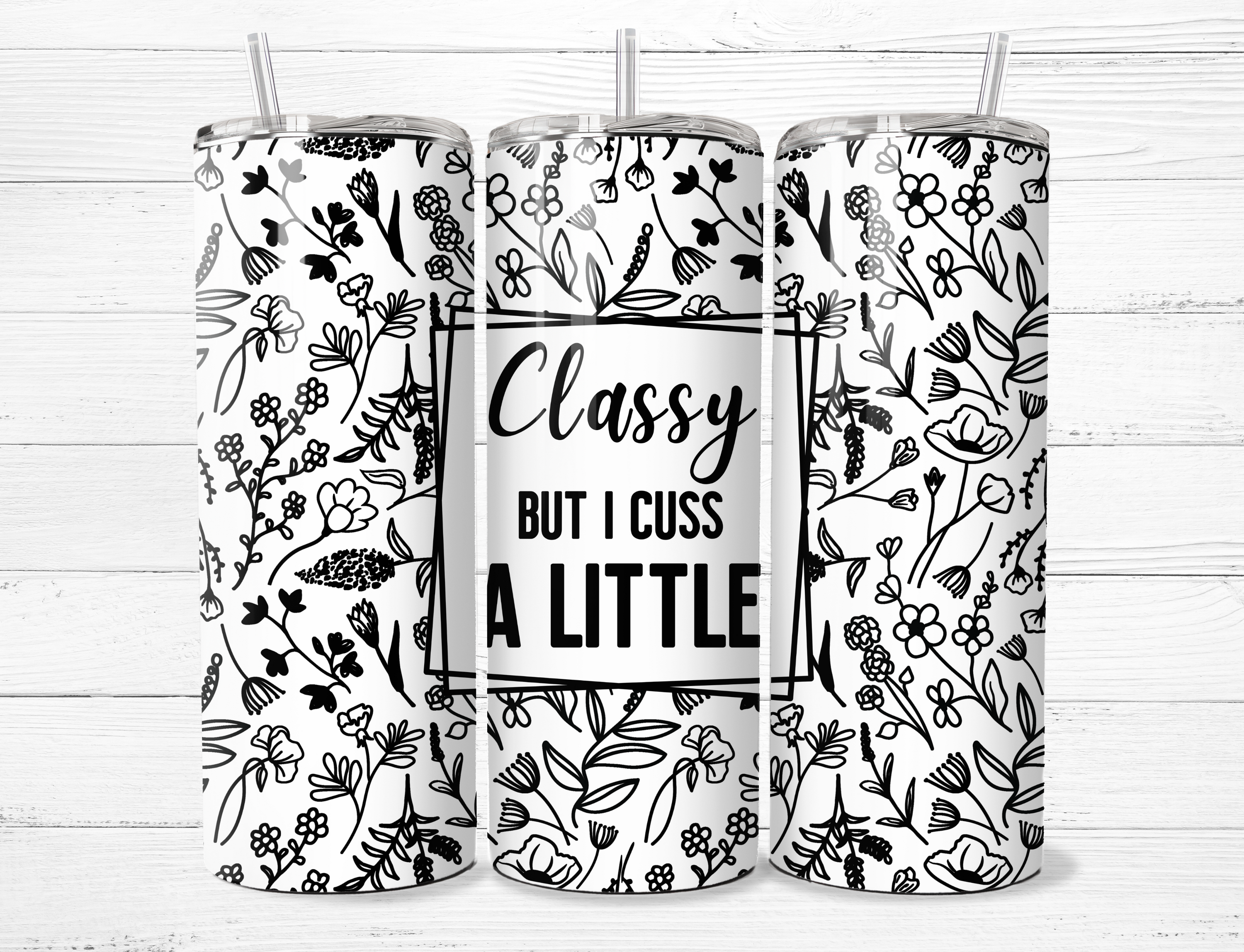 Classy but I Cuss a Little Tumbler