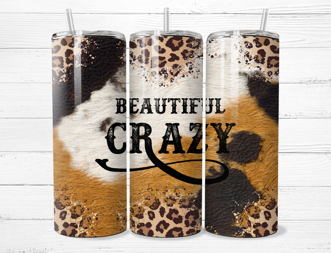Beautiful Crazy Tumbler