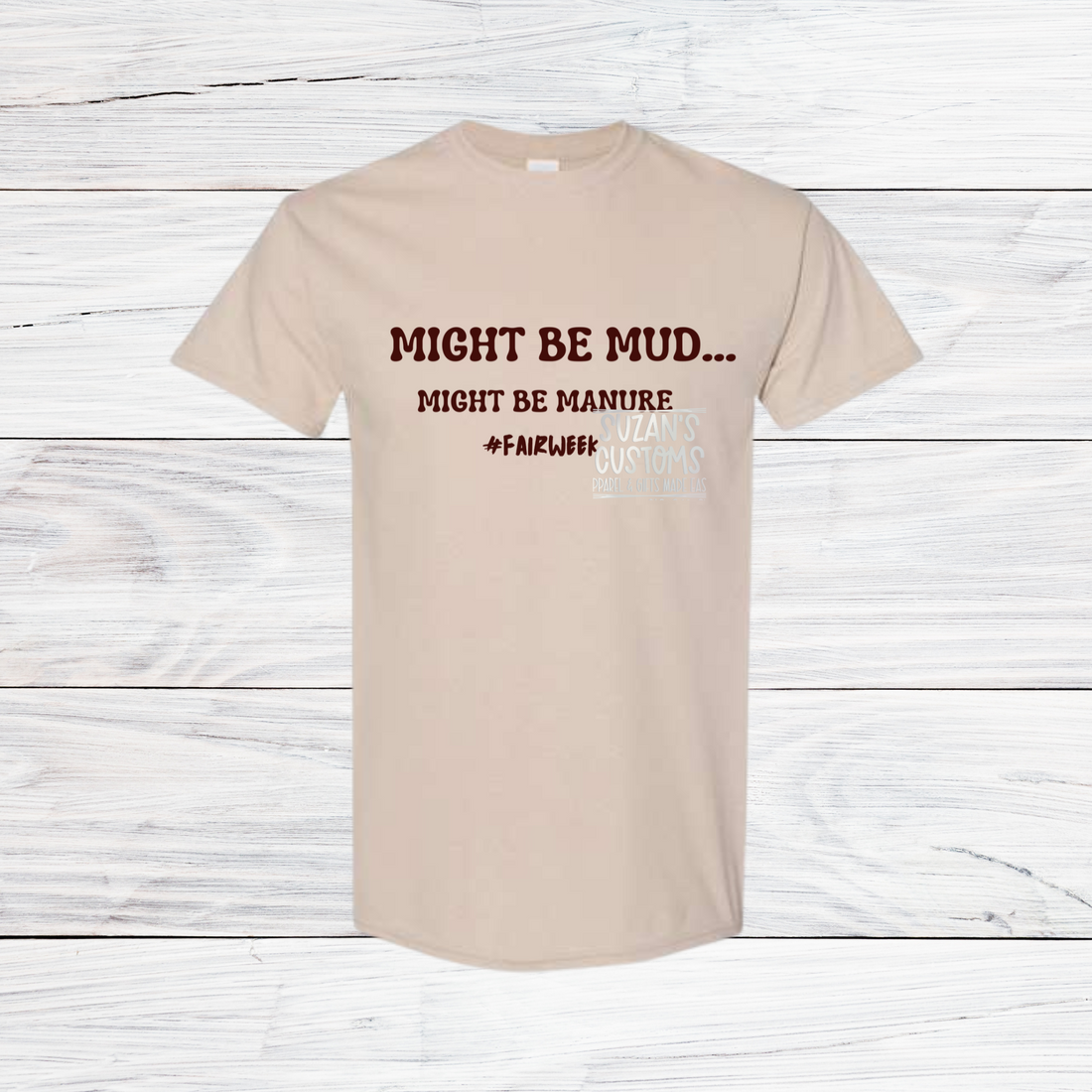 Might Be Mud Tee