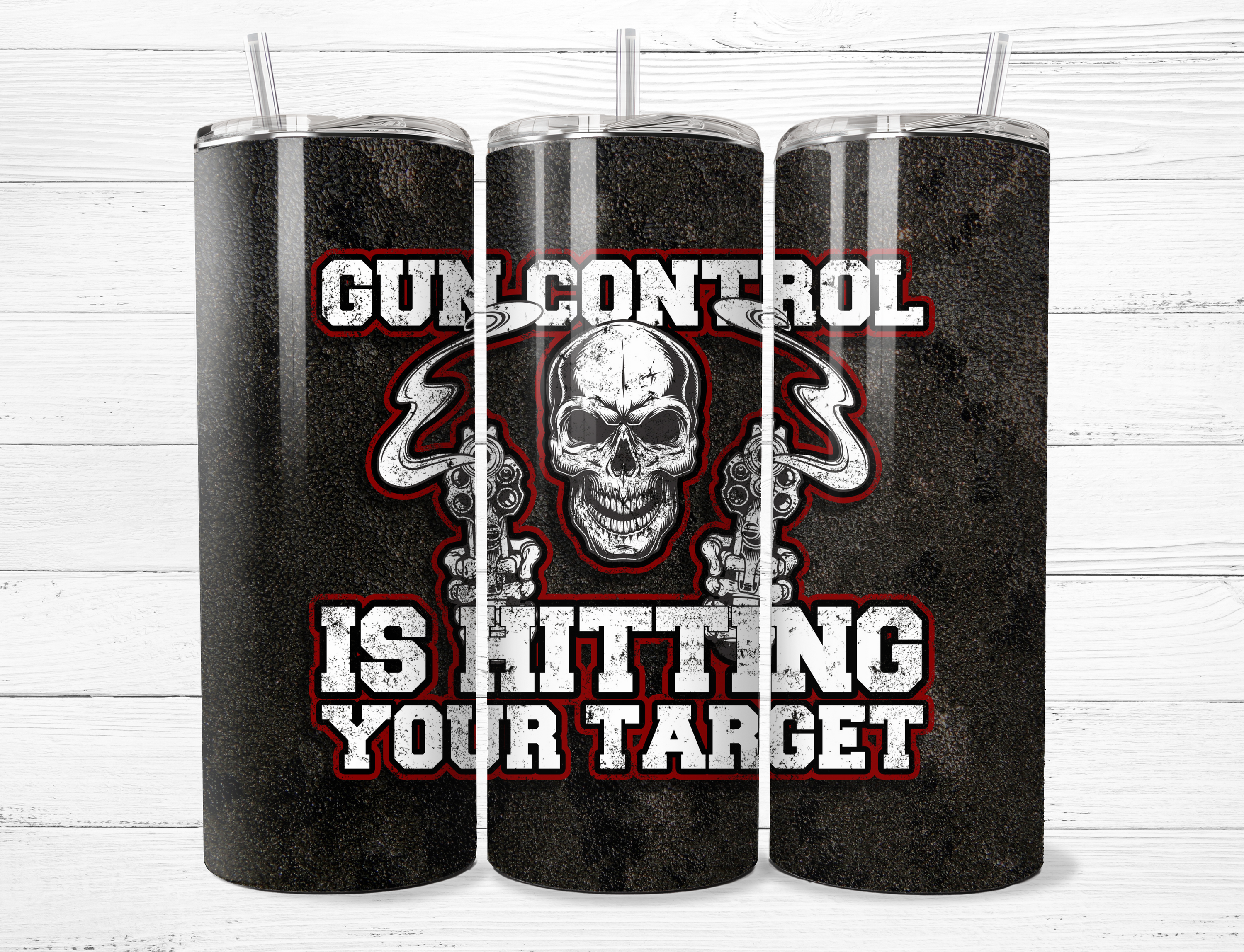 Gun Control Is Hitting Your Target Tumbler
